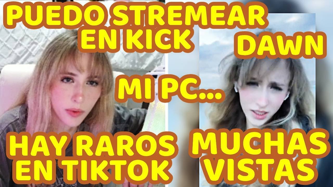 MEWDEW HABLA DE STREMEAR EN KICK, SE SORPRENDE DE SU TIKTOK CANTANDO DAWN, SUB DAWN |SUB