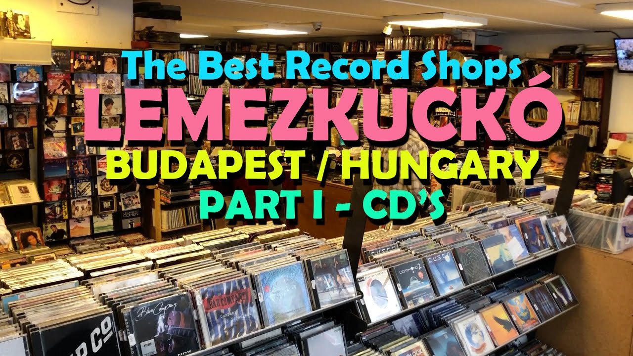 The Best Record Shops - Lemezkuckó in Budapest, Hungary (Part I)