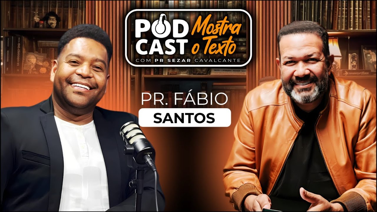 MOSTRA O TEXTO - PR. FÁBIO SANTOS 