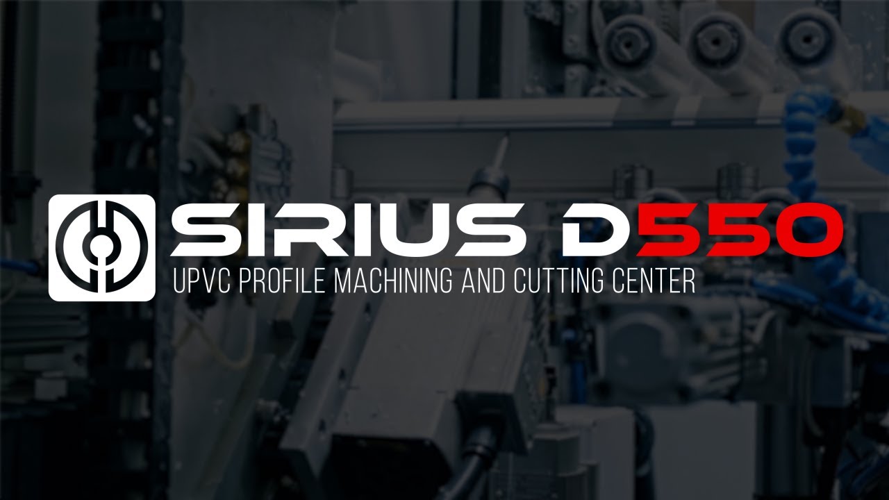 SIRIUS D550 | uPvc Profile Machining and Cutting Center