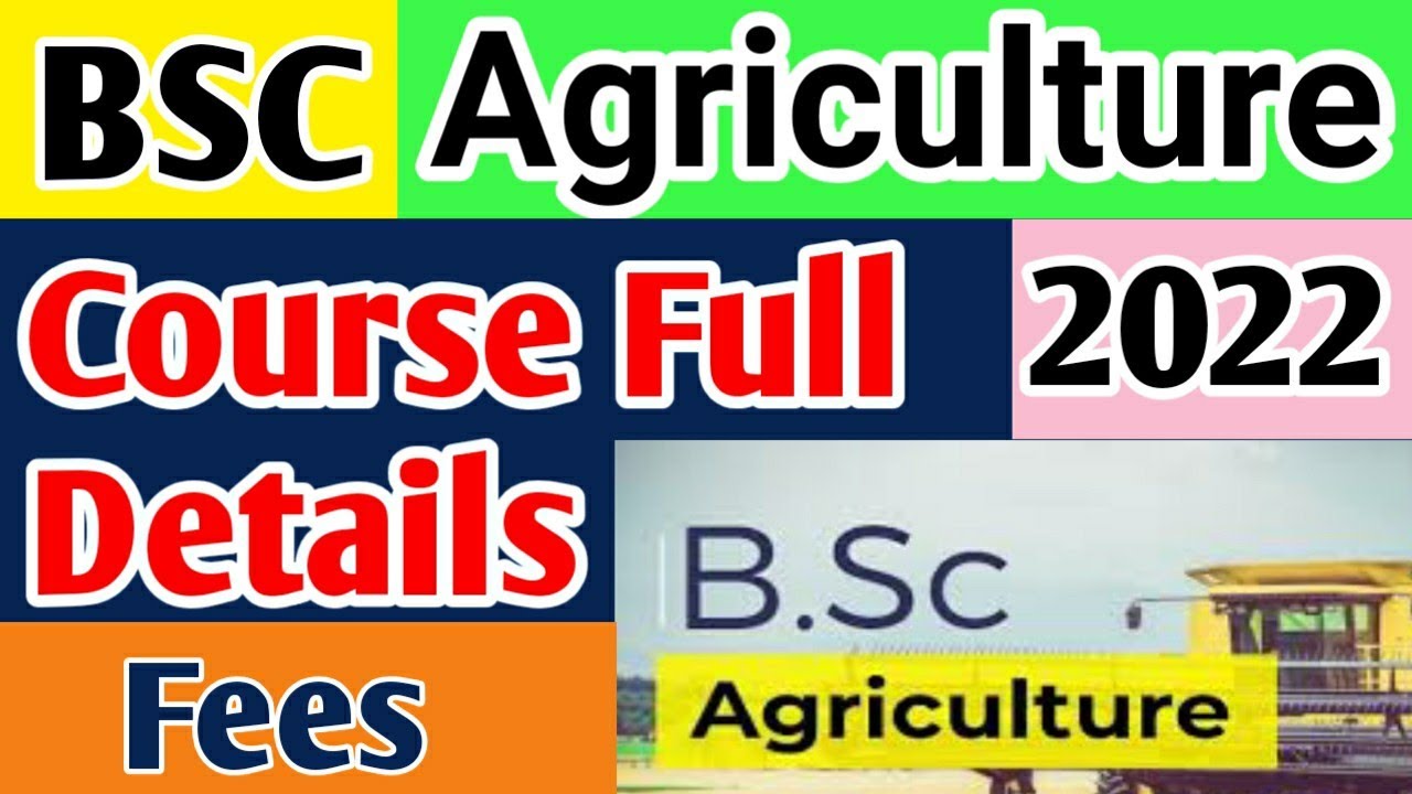 BSC Agriculture ಎಂದರೇನು? ll BSC Ag. Course Full Details ll Fees Structure ll Subjects ll Duration