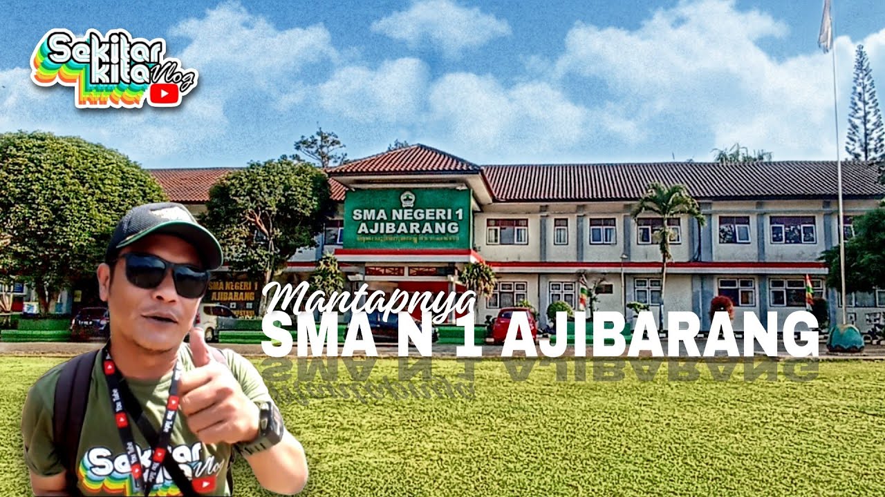 SMA Negeri 1 Ajibarang Banyumas Keren Dan Berkelas  @eSKaVe