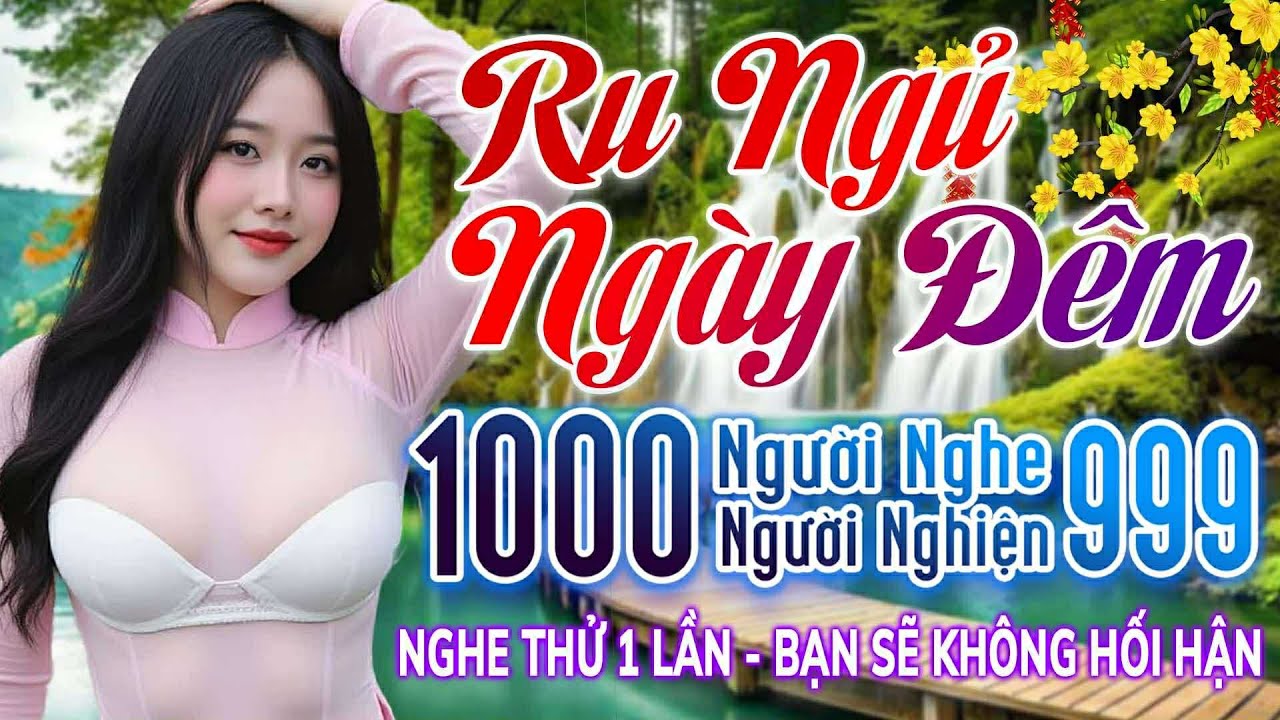 640 Ca Khúc Trữ Tình Vượt Thời Gian Dễ Nghe Dễ Ngủ CỰC ÊM TAI - 10000 Người Nghe 9999 Người Khóc