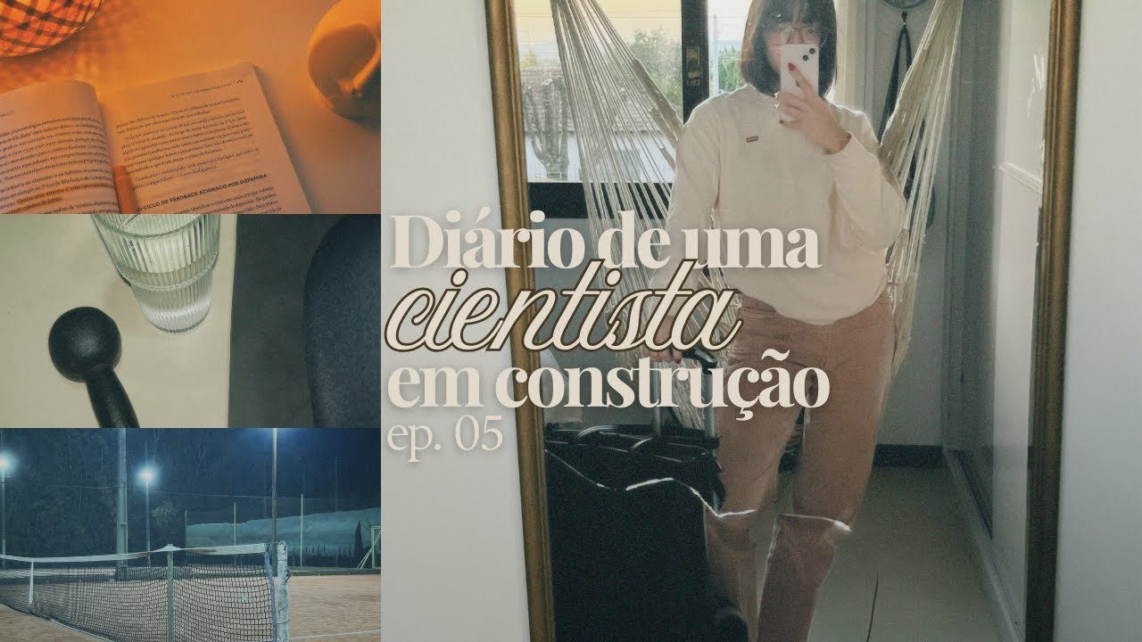Diário de uma cientista em construção | ep. 05 (como ter bons hábitos)