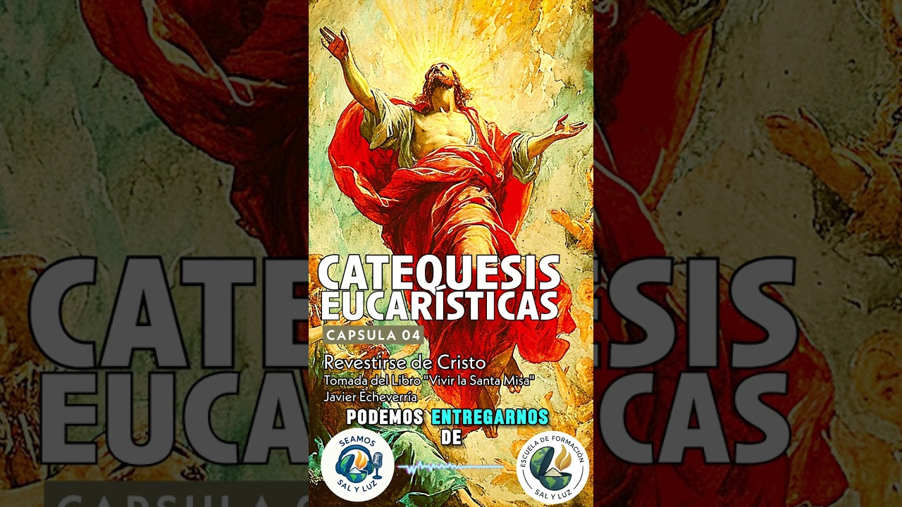 Catequesis Eucarística #4