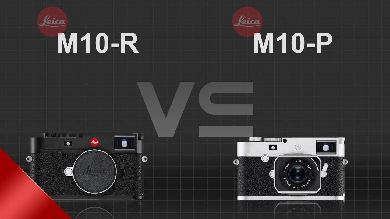 Leica M10-R vs Leica M10-P