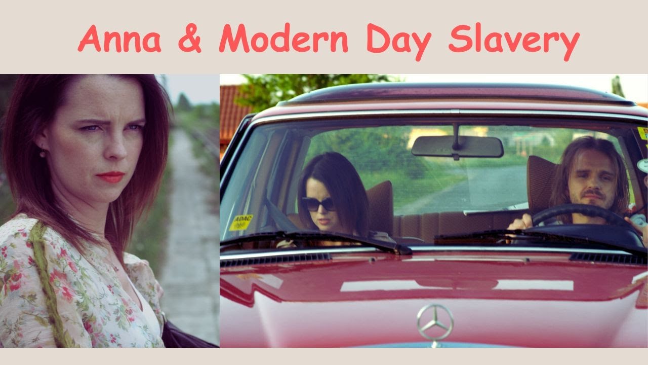Anna & Modern Day Slavery I Feature Film by Magda Olchawska