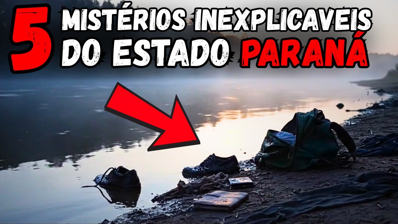 5 Mist&eacute;rios Reais do Paran&aacute; Que Voc&ecirc; Vai Desejar Nunca Ter Conhecido