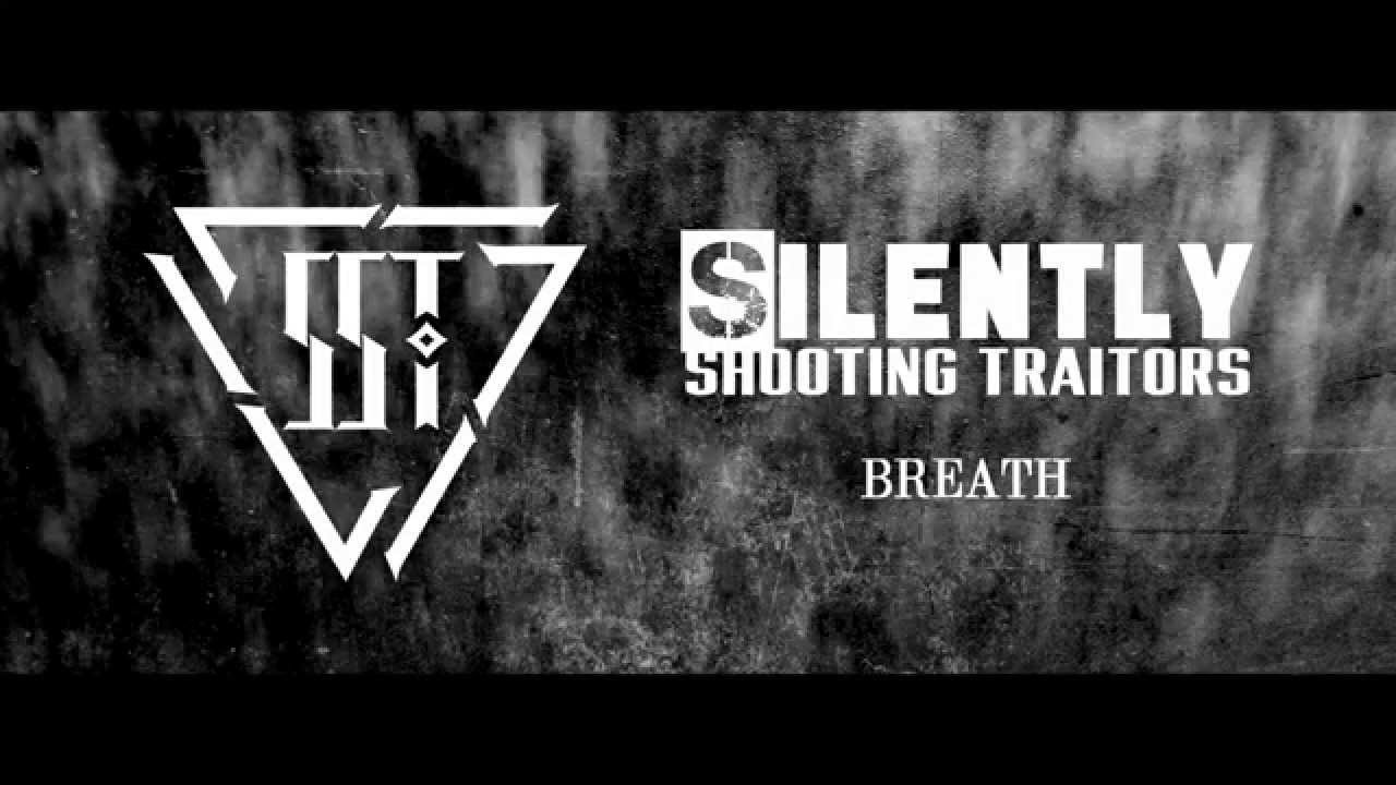 Silently Shooting Traitors - Breath (Official Audio)