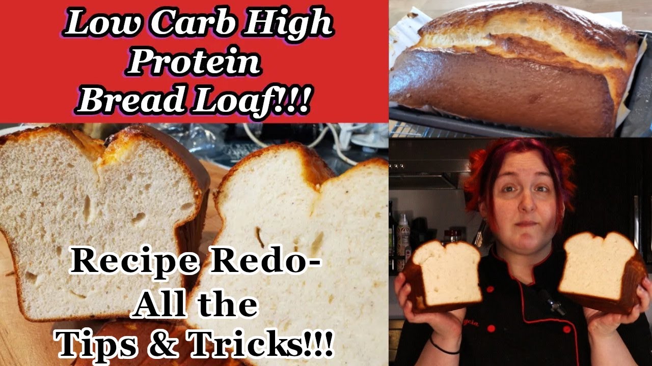 Low Carb/High Protein White Bread Loaf Recipe Redo