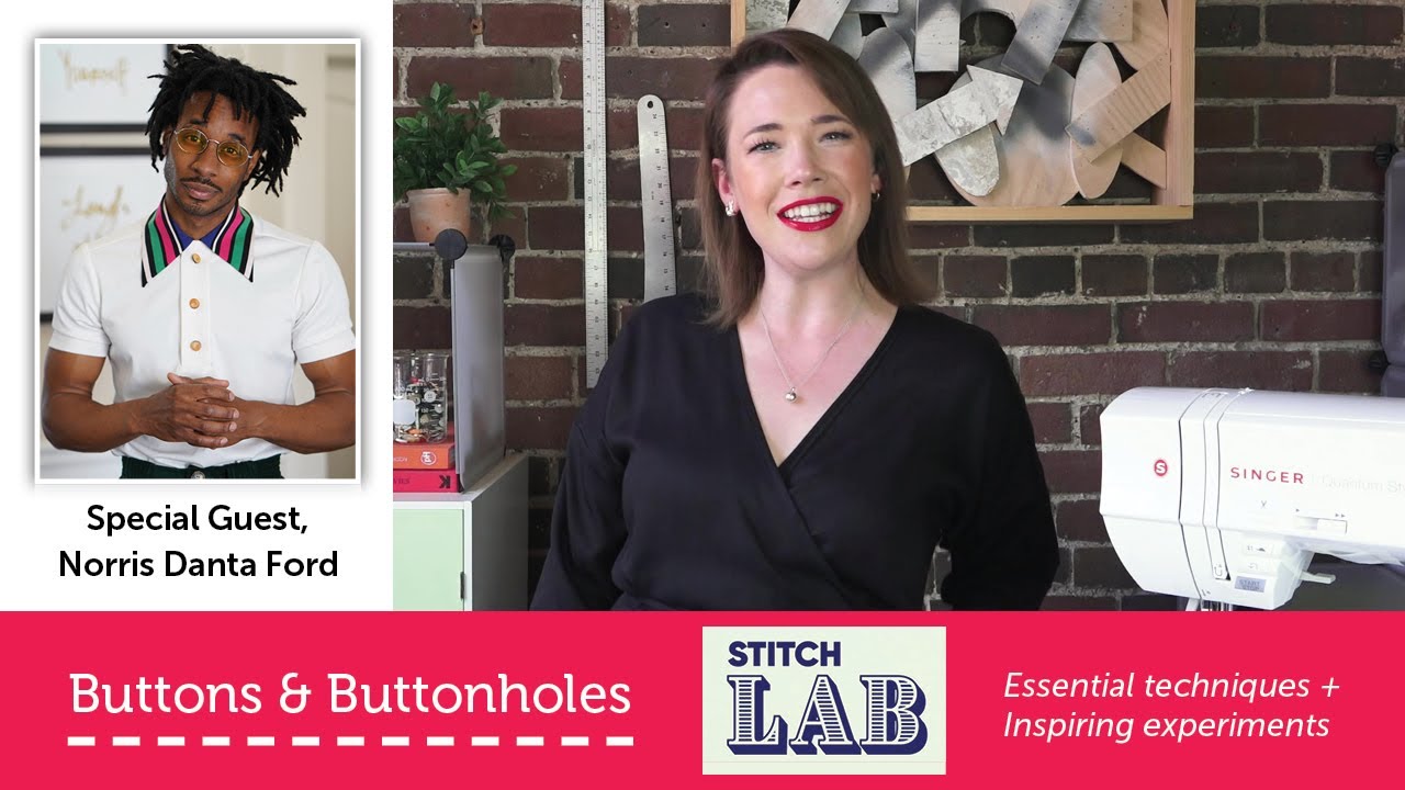 Buttons & Buttonholes: How to Sew and Place Buttonholes & Use the Button Foot | STITCH LAB Ep. 4