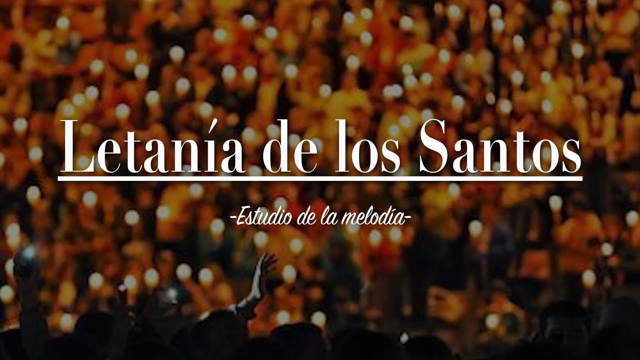 LETANÍA DE LOS SANTOS | VIGILIA PASCUAL Y OTRAS SOLEMNIDADES | TUTORIAL DE ESTUDIO