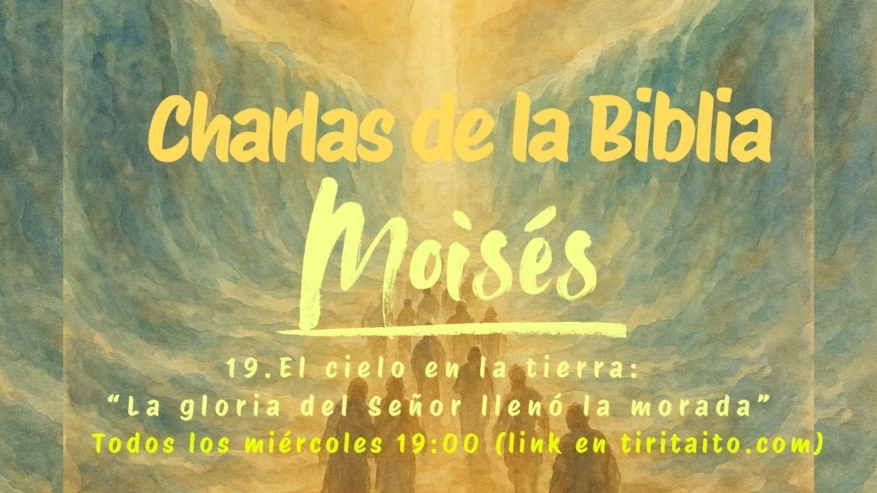 19. El cielo en la tierra: 