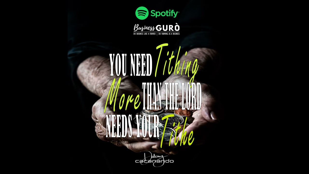 You Need Tithing More Than The Lord Needs Your Tithe