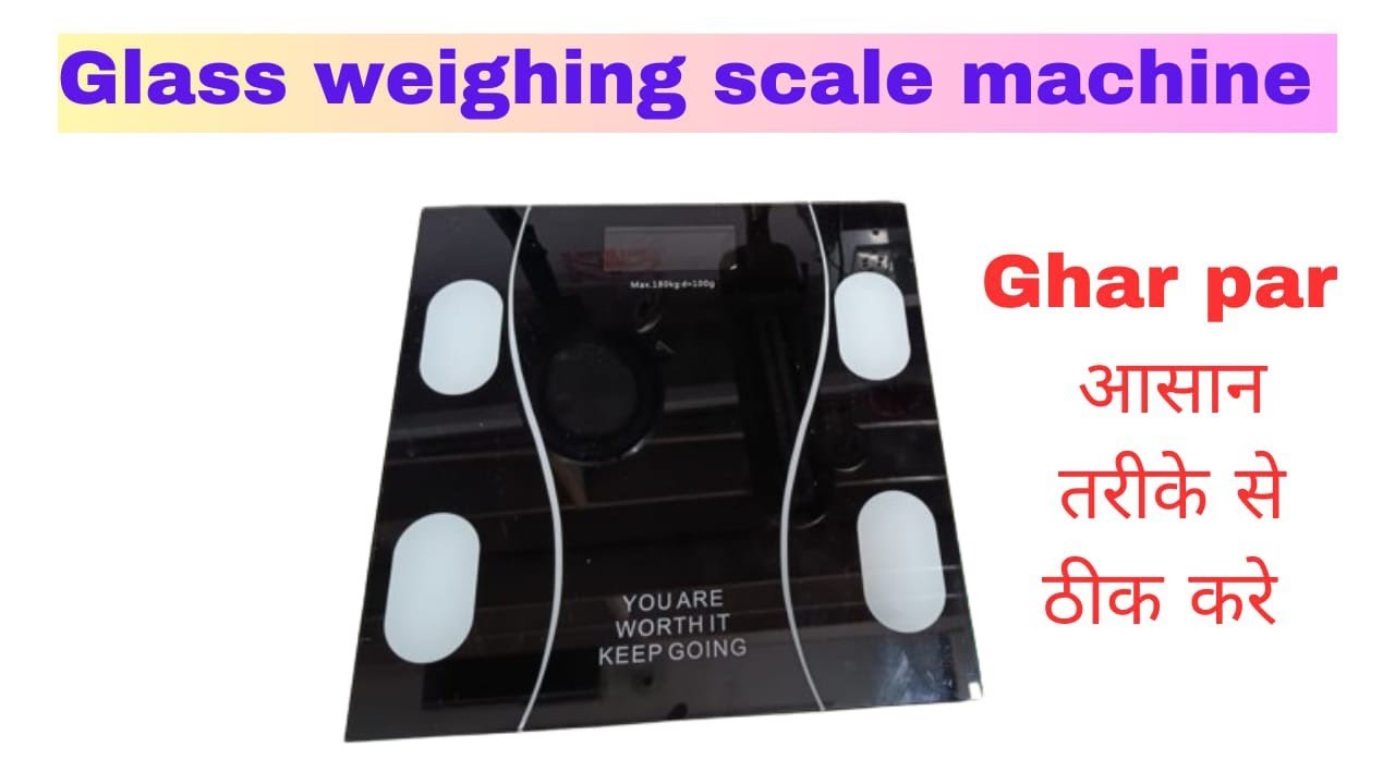 GLASS  weighing machine repair karna seekhe | jaaniye kaise theek kare #repair #machine #weighing