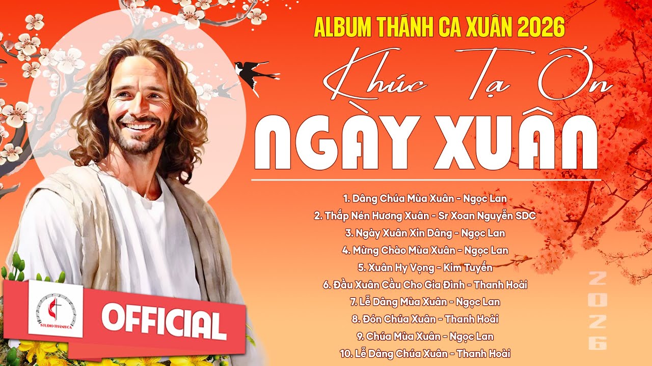 Album Thánh Ca Mùa Xuân 2026 Hay Nhất | Khúc Tạ Ơn Ngày Xuân | Nhạc Thánh Ca Xuân | Xuân 2026