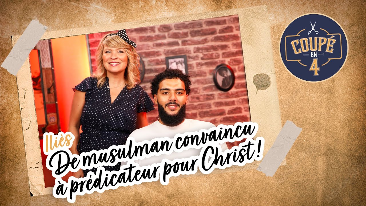 De musulman convaincu à prédicateur pour Christ par Iliès pour Coupé en 4 !