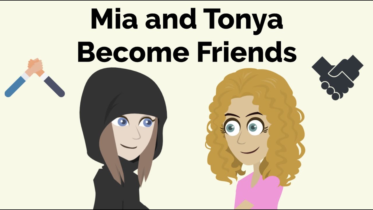 Mia and Tonya become Friends