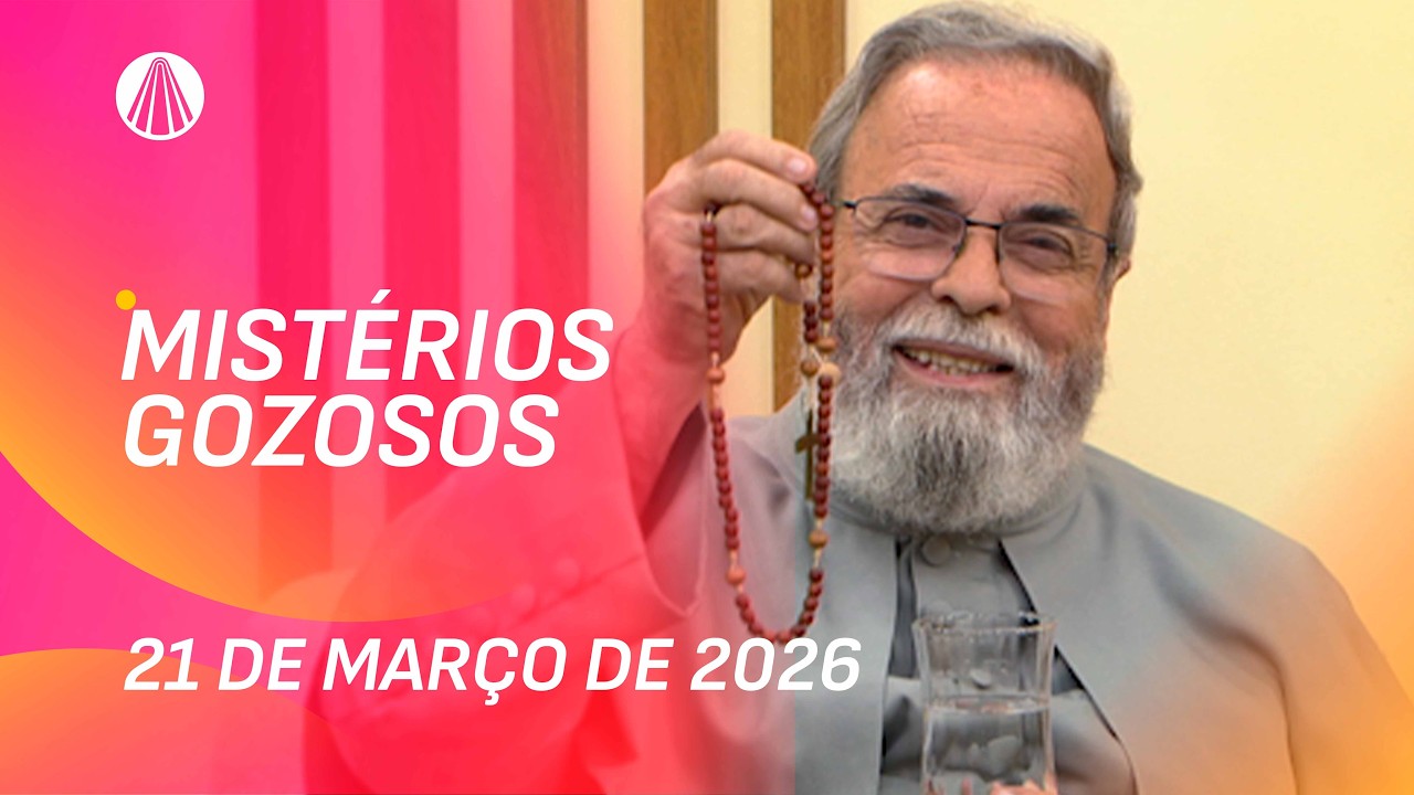 Ter&ccedil;o de Aparecida com Pe. Antonio Maria - 21 de mar&ccedil;o 2026 [Mist&eacute;rios Gozosos]