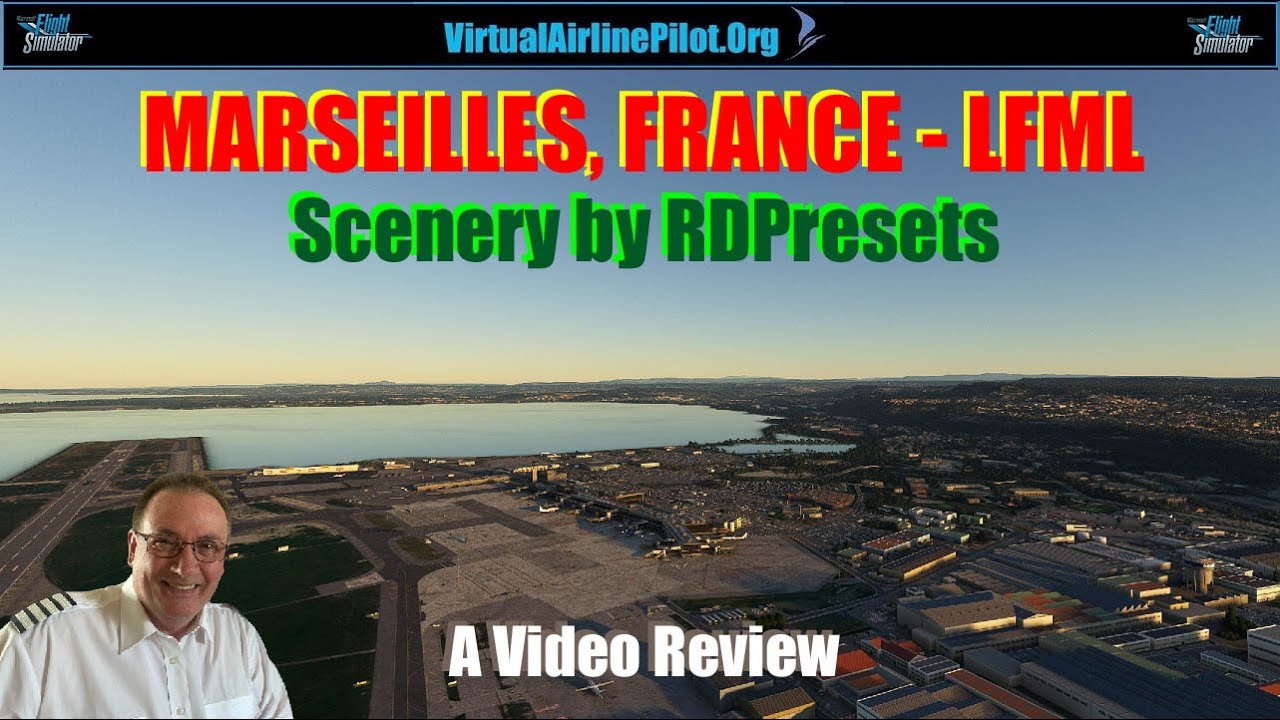 [MSFS2020] | YET ANOTHER MARSEILLES AIRPORT, FRANCE THIS TIME BY RDPRESETS | A FULL VIDEO REVIEW