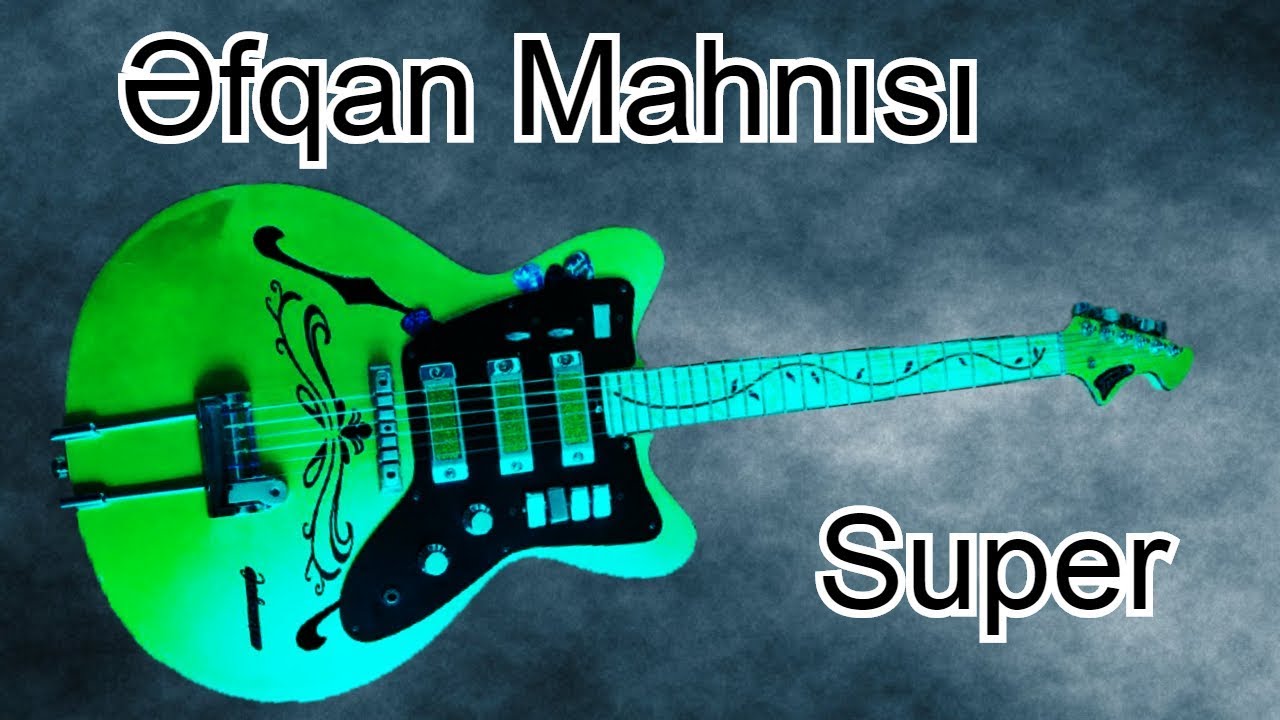 Əfqan Mahnısı Super Sen Ritmik (Gitara) 2019 Yeni