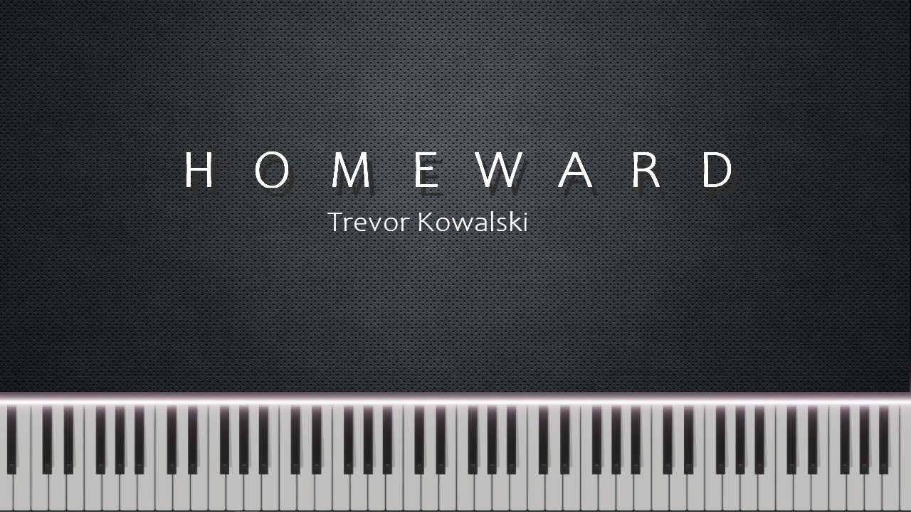 Homeward  - Trevor Kowalski \\ Synthesia Piano Tutorial