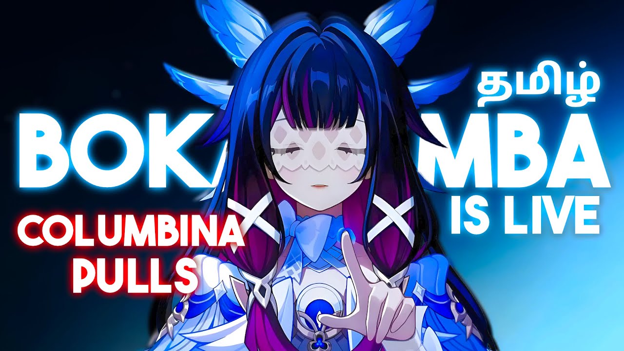 🔴Pulling For Columbina! Genshin Impact 6.3 Tamil Live | Membership @ 29 | Bokamamba