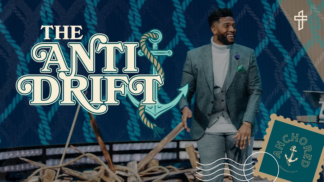 The Anti Drift // Are You Drifting? // Anchored // Michael Todd
