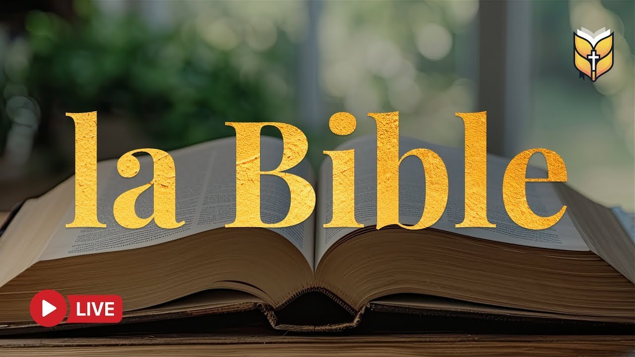 La Bible | 🔴 En Direct 24/7