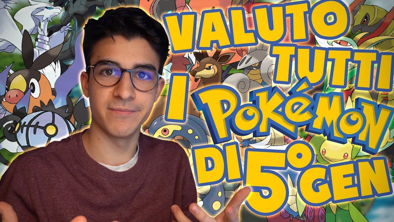 Valuto TUTTI i Pokemon di 5° GENERAZIONE!
