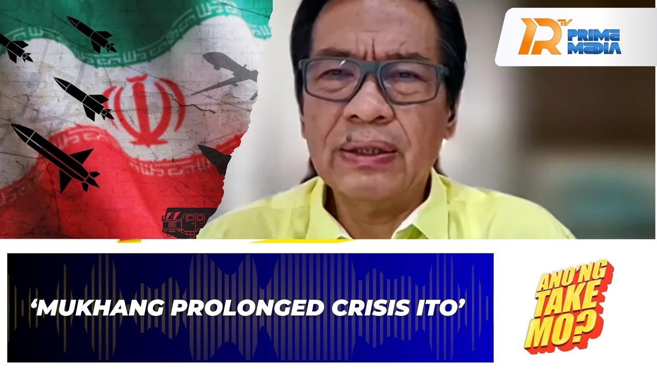 Rep. Santos: Posibilidad na ‘Prolonged Crisis’ ang Tensyon sa Middle East | Ano’ng Take Mo?