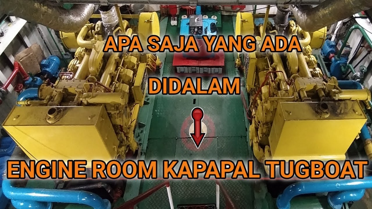 ENGINE ROOM *(APA SAJA YANG ADA DIDALAM)