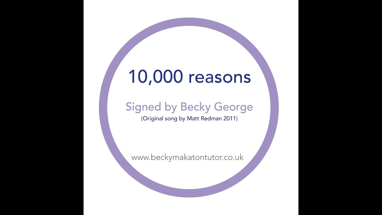 10,000 reasons Makaton signed by Becky George