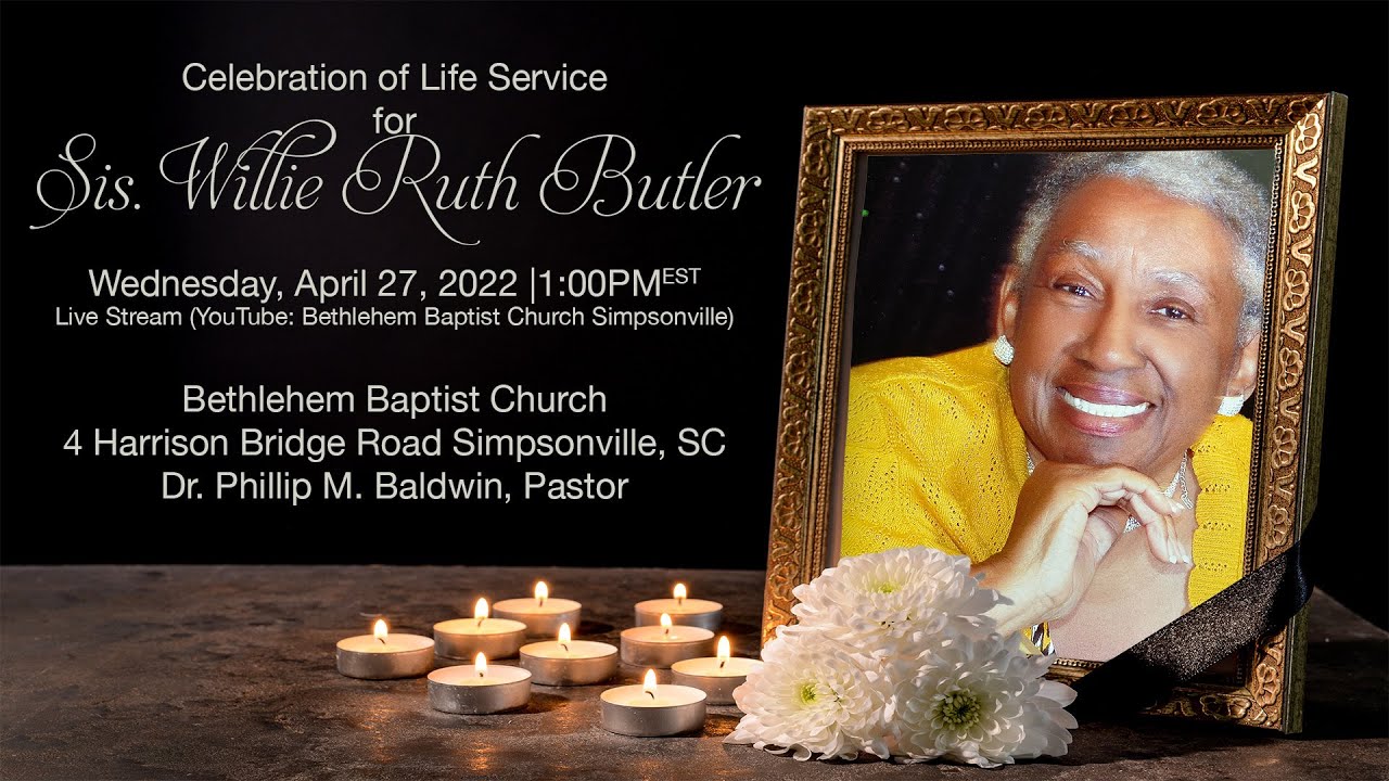 Celebration of Life Service for Sis. Willie Ruth Butler | 04.27.2022
