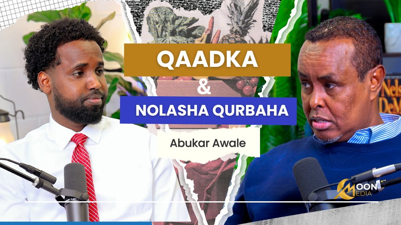 Nolosha Qurbaha | Arimaha Qoyska iyo Dhibaatooyinka Qaadka. Abukar Awale
