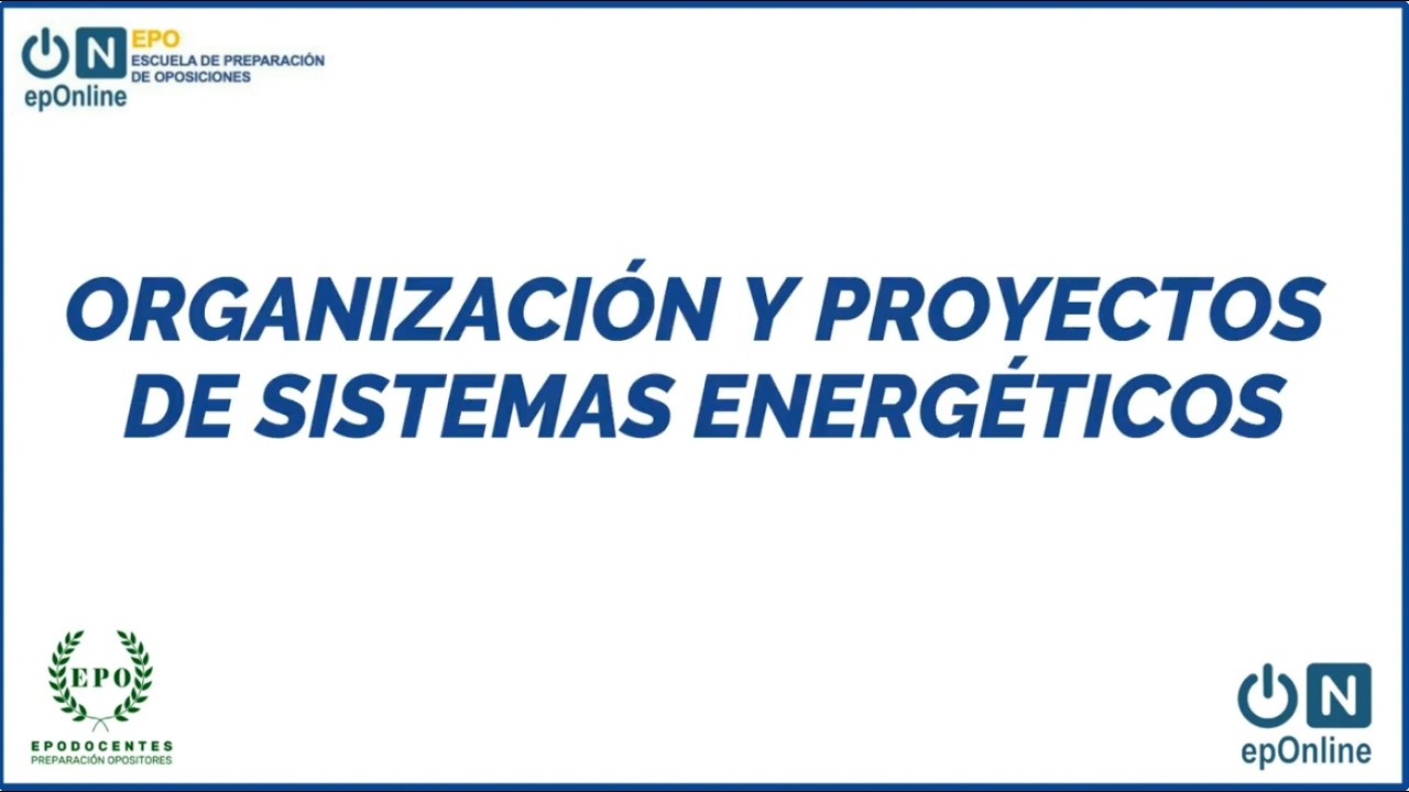 Organización y Proyectos de Sistemas Energéticos