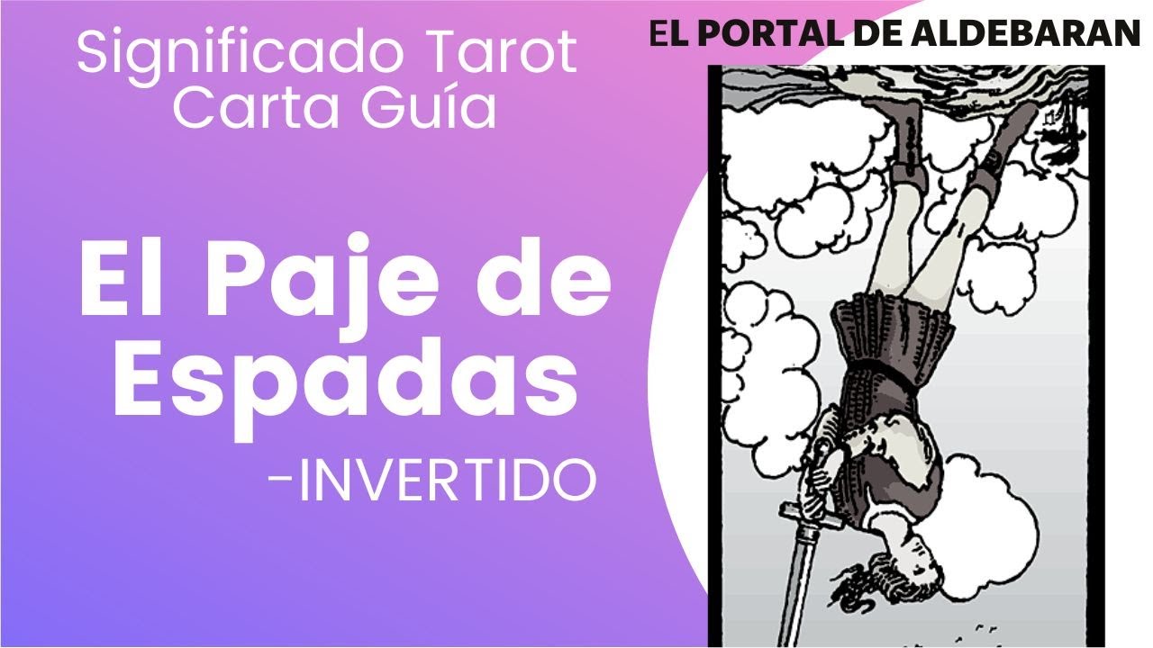 El Paje o Sota de espadas invertido 🏹 Significado y Carta Guía del Tarot