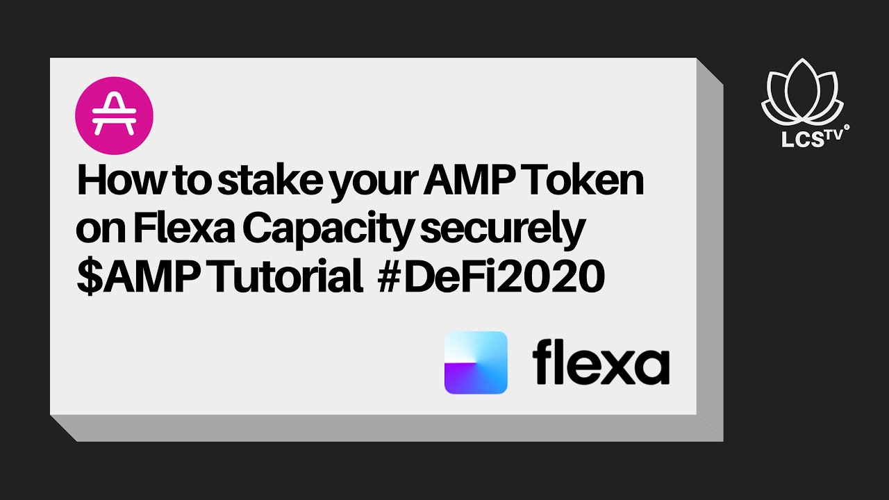 How To Stake Your AMP Token On Flexa Capacity - Step by Step Beginner's Tutorial