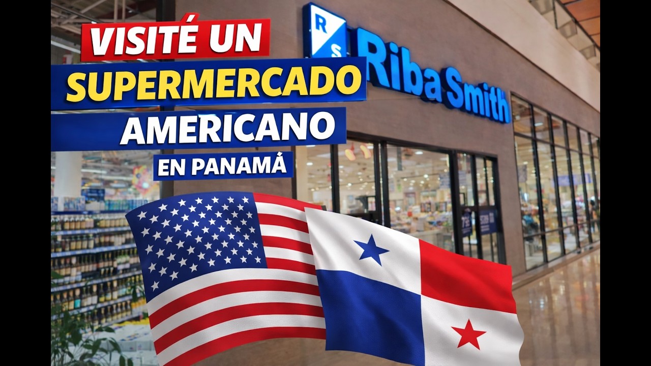 VISITE UN SUPERMECADO AMERICANO EN PANAMÁ