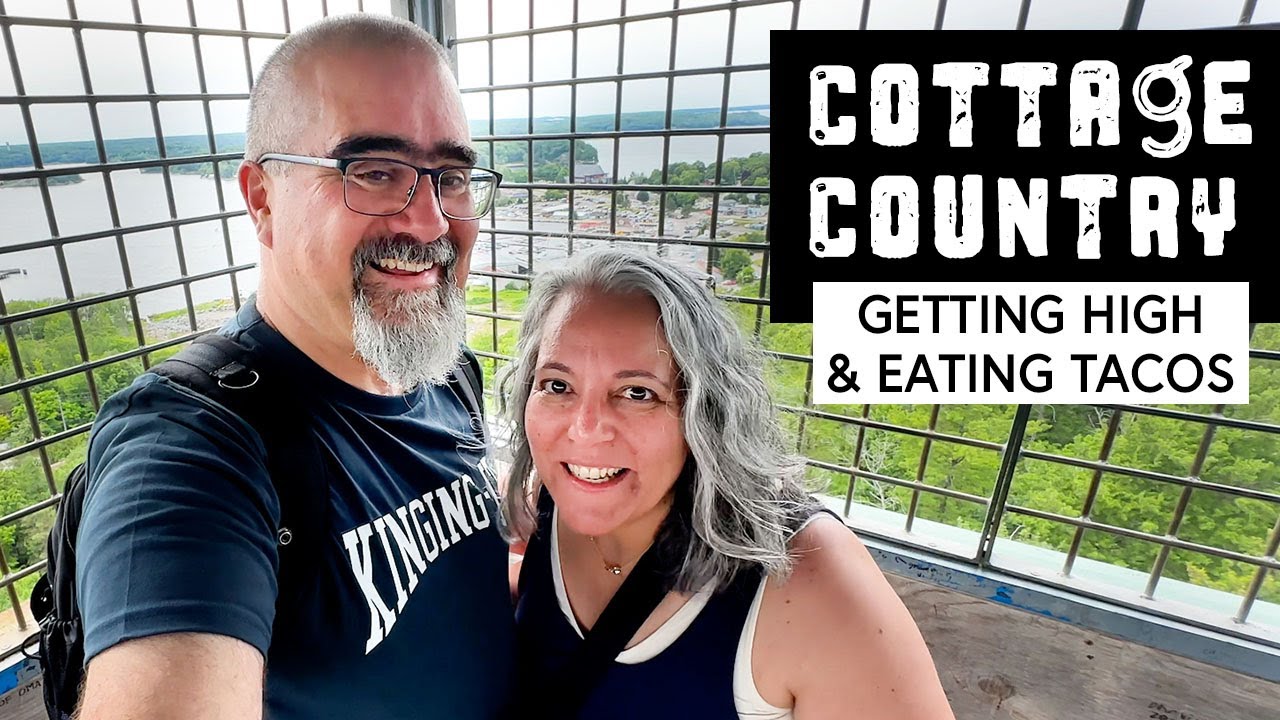 Parry Sound — Muskoka Region - Exploring, cottage time and tacos