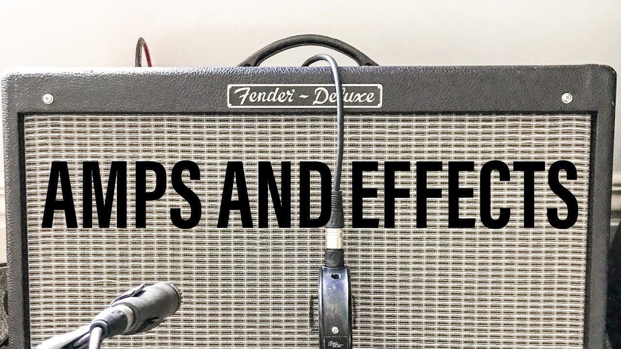 My Gear, Part 2: Amps and Effects