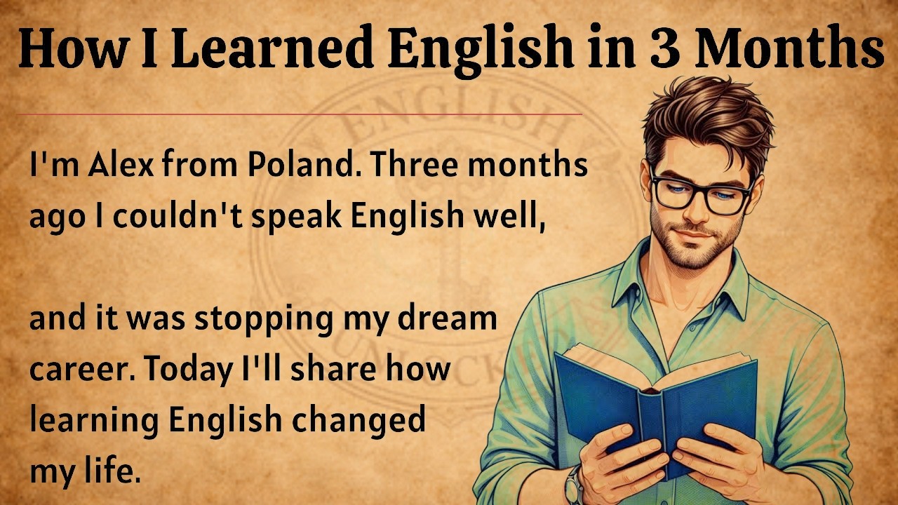 How I Learned English in 3 Months || My Powerful Story 🔥 || Graded Reader || Improve Your English ✅️