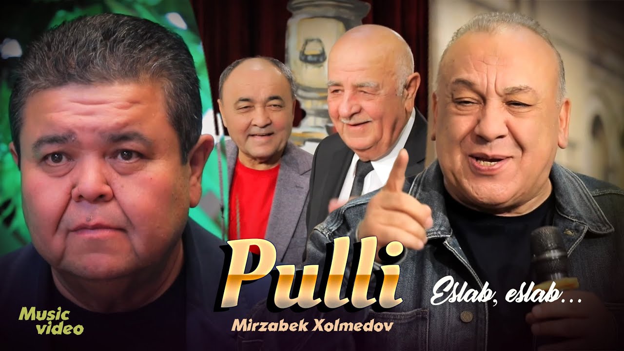 Mirzabek Xolmedov - Pulli (Eslab, eslab&hellip;)