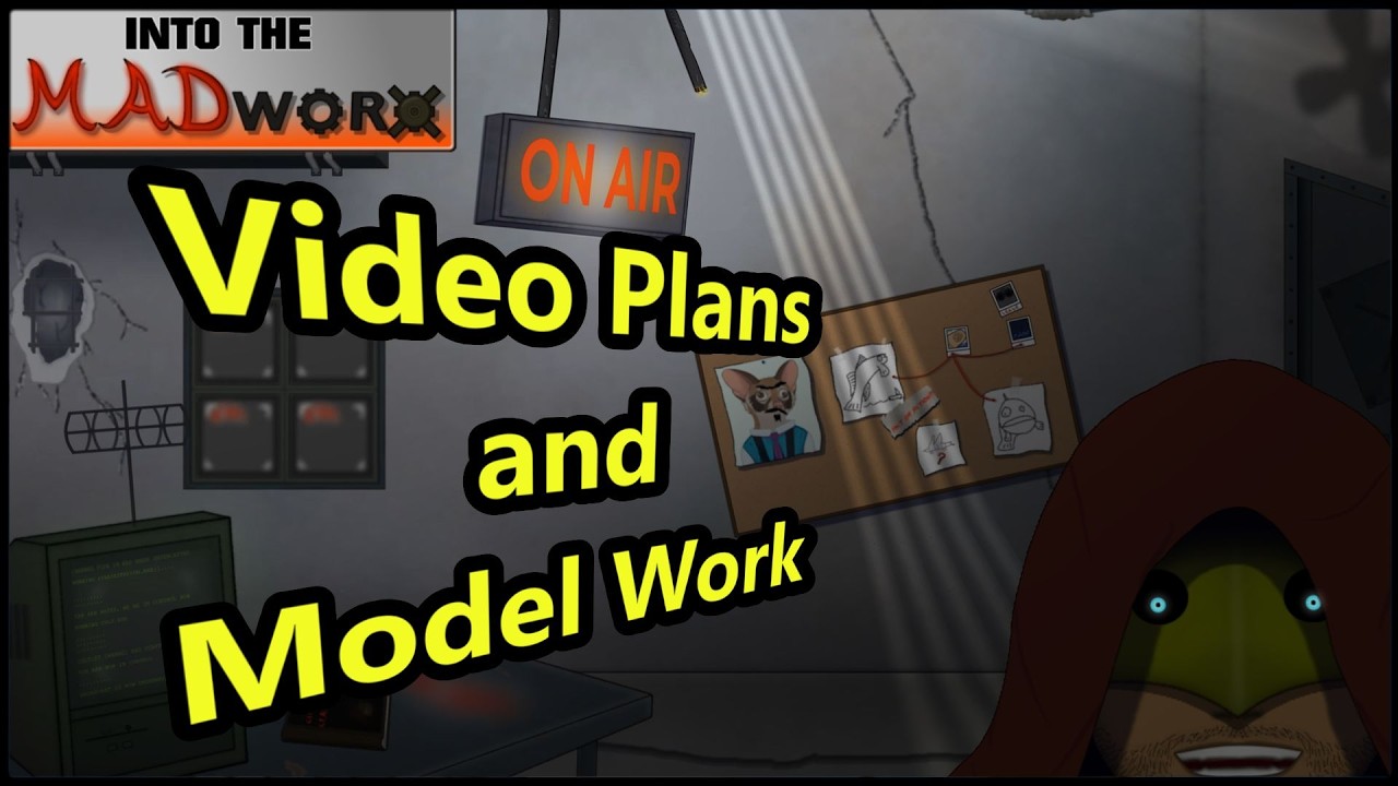 Video Plans and Model Work