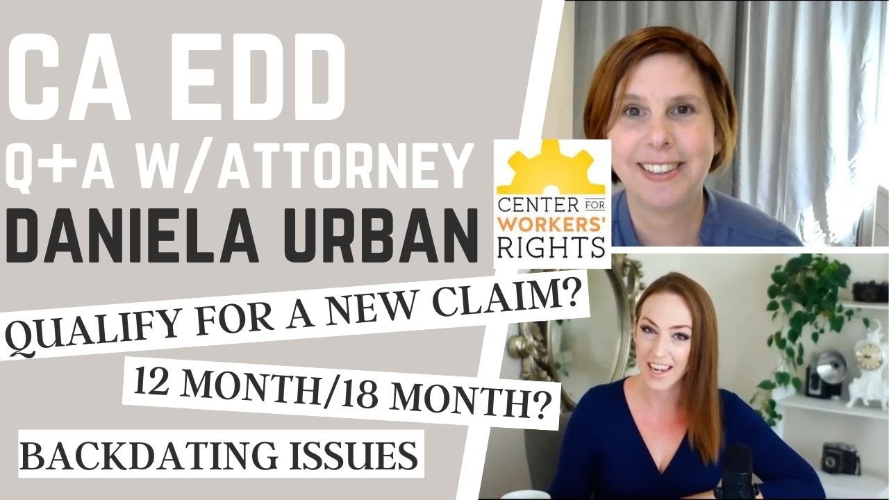 CA EDD Update - California EDD Unemployment New Claim + Backdating Important Info w/ Daniela Urban