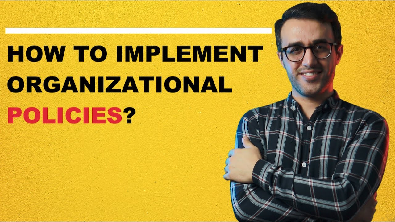 How to Implement Organizational Policies | 3 Steps