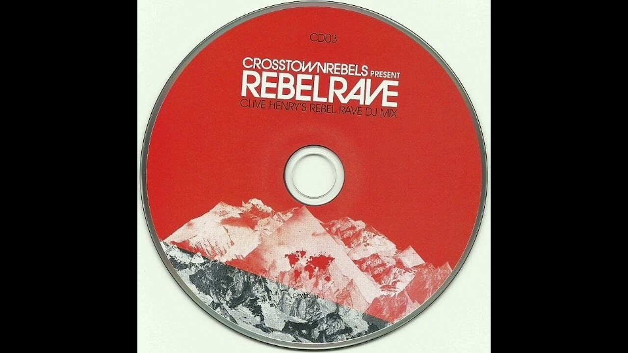 CROSSTOWN REBELS PRESENT REBELRAVE CD3