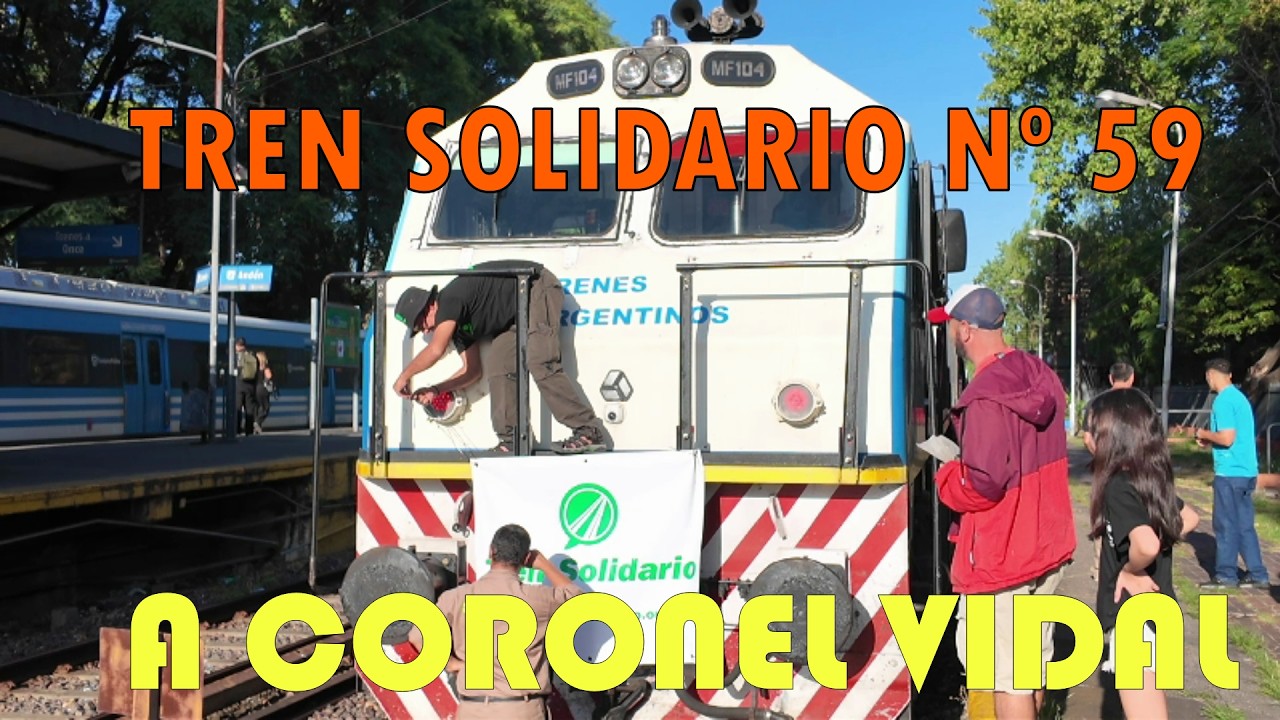721 TREN SOLIDARIO Nº 59 A CORONEL VIDAL!