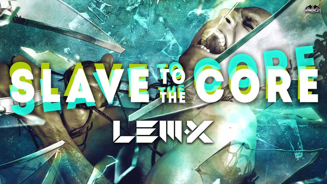 Lem-X - Slave Tot The Core