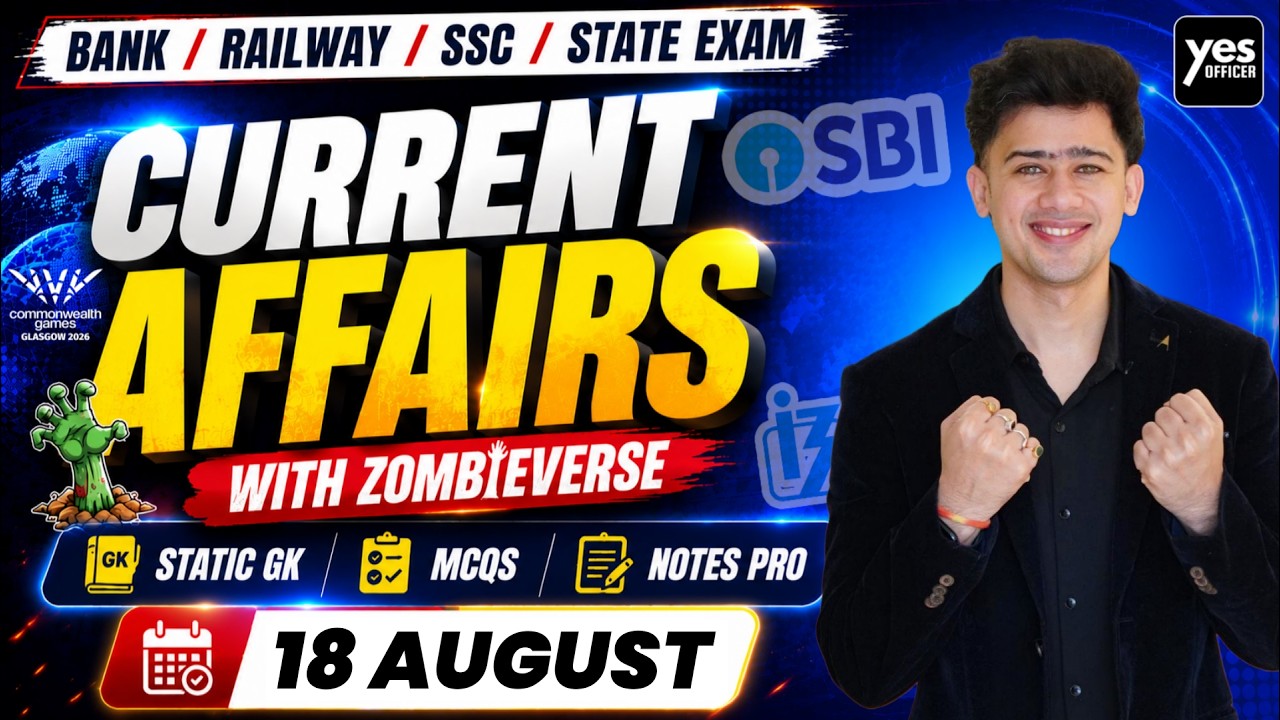 🔴18 August 2026 | Daily Current Affairs | For Bank, Insurance & SSC Exams